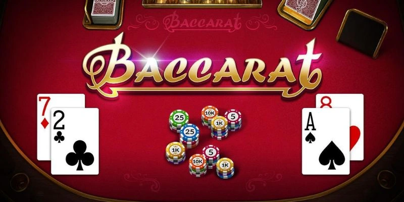 Luật chơi baccarat chi tiết cho newbie