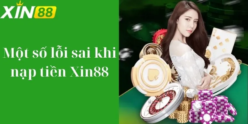 Những lỗi sai phổ biến khi thực hiện nạp tiền