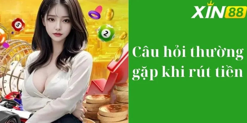 Xin88 trả lời thắc mắc thường gặp đến từ hội viên